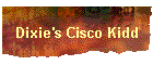 Dixie's Cisco Kidd